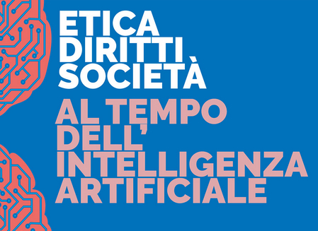 ciclo di seminari  "Etica, diritti, società al tempo dell’intelligenza artificiale"