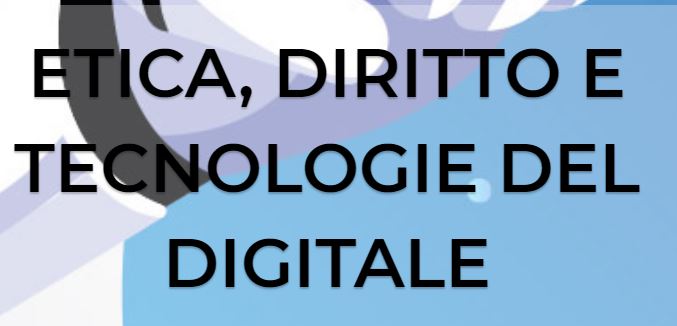 CORSO DI PERFEZIONAMENTO in “ETICA, DIRITTO, TECNOLOGIE DEL DIGITALE” a.a. 2022/2023