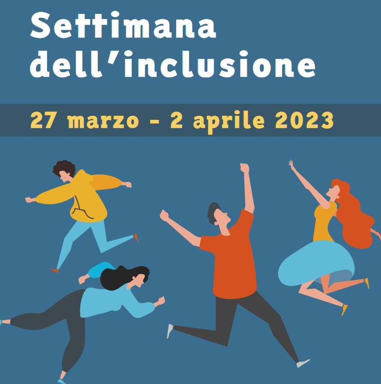 SETTIMANA DELL'INCLUSIONE. DAL 27 MARZO AL 2 APRILE