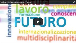 GUARDA IL VIDEO PROMOZIONALE DEI CORSI DI STUDIO DI SCIENZE DELLA COMUNICAZIONE