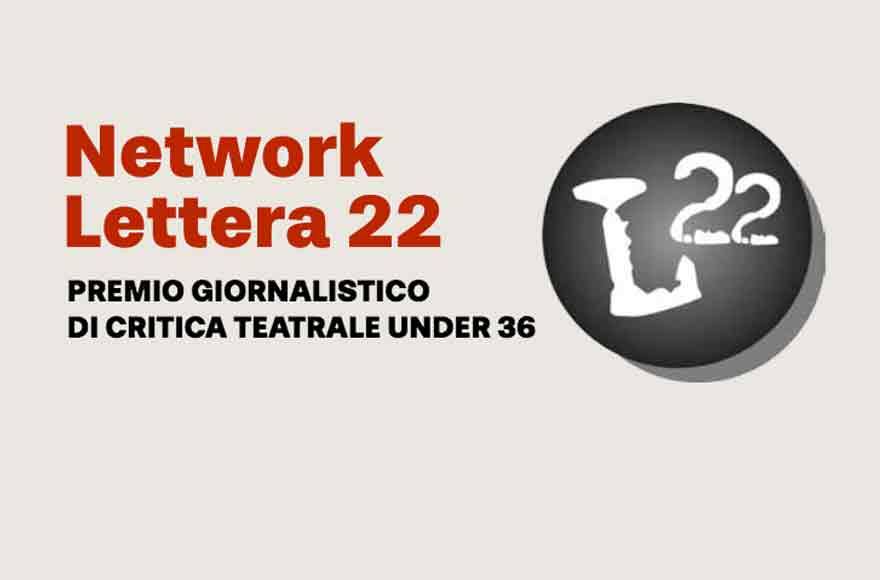 Lettera 22 - Premio Giornalistico Nazionale di Critica Teatrale - Under 36