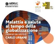 Malattia e salute al tempo della globalizzazione. Esperienze nel solco di Carlo Urbani (convegno)