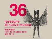  Rassegna di Nuova Musica. Dal 16 al 19 aprile 2018 