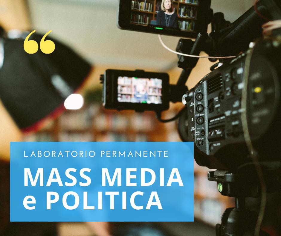 LABORATORIO SU MASS MEDIA E POLITICA